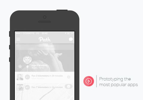#1 Path – Prototyping the most popular apps!