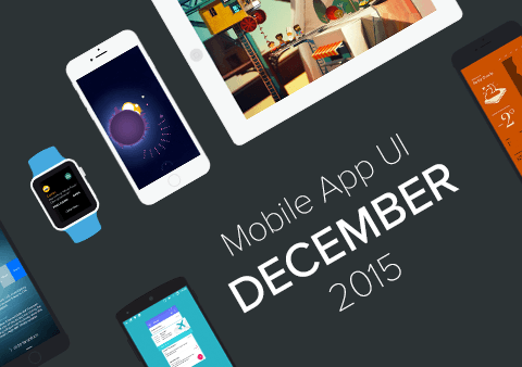 Top 10 Mobile App UI of December 2015