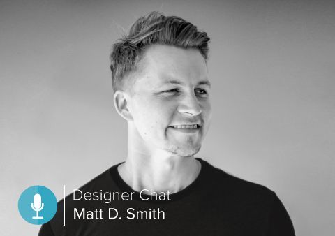 Designer Chat With Matt D. Smith