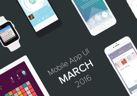 Top 10 Mobile App UI of March 2016