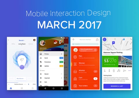 Top 5 Mobile Interaction Designs of March 2017