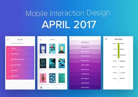 Top 5 Mobile Interaction Designs of April 2017