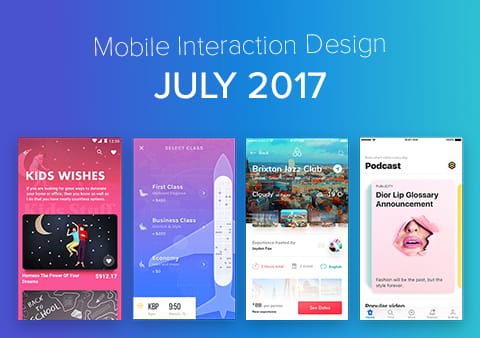 Top 5 Mobile Interaction Designs of July 2017