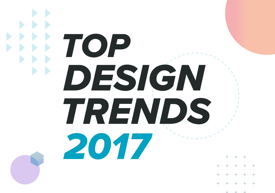 Top Design Trends for 2017
