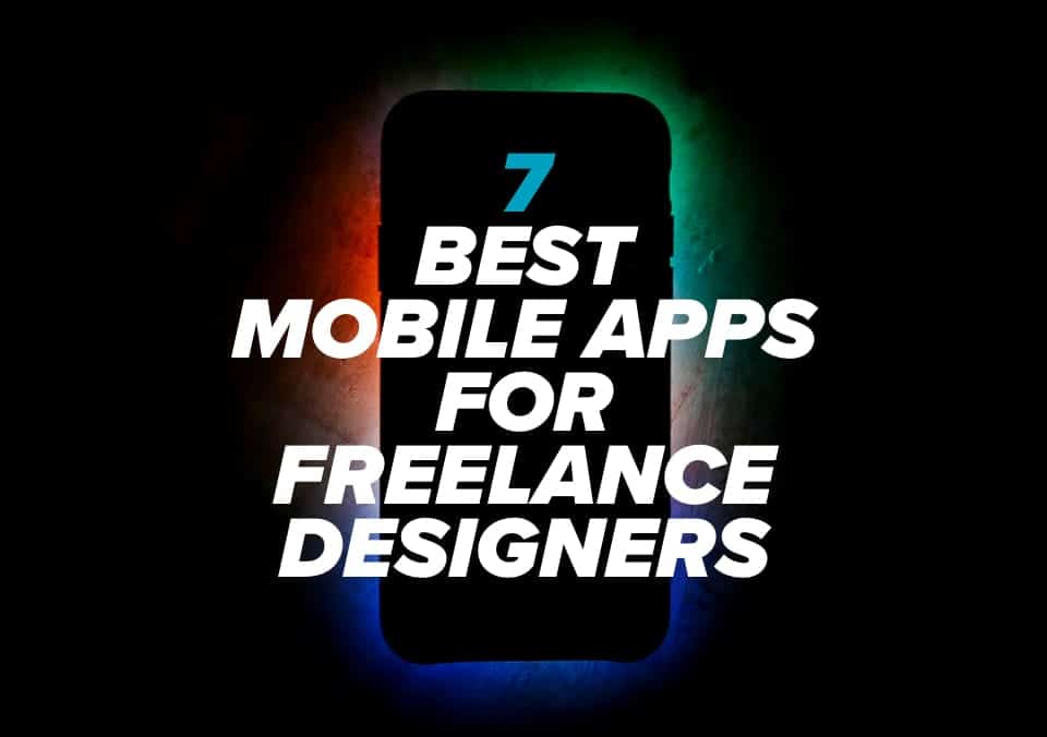 7 Best Mobile Apps for Freelance Designers
