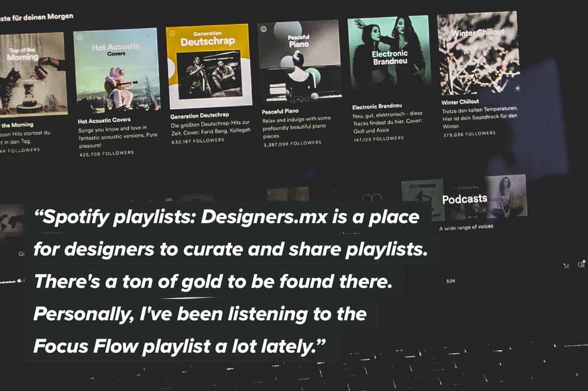 A quote about Spotify playlists that inspire designers.